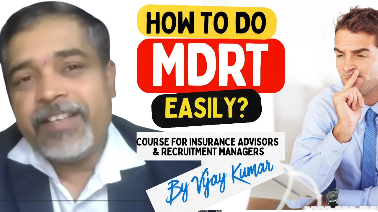 How to do MDRT Easily – By Vijay Kumar
