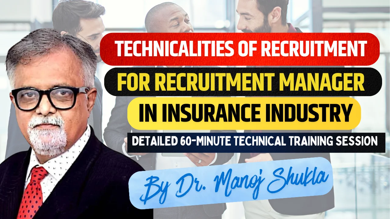 Technicalities of Recruitment for Recruitment Manager in Insurance Industry