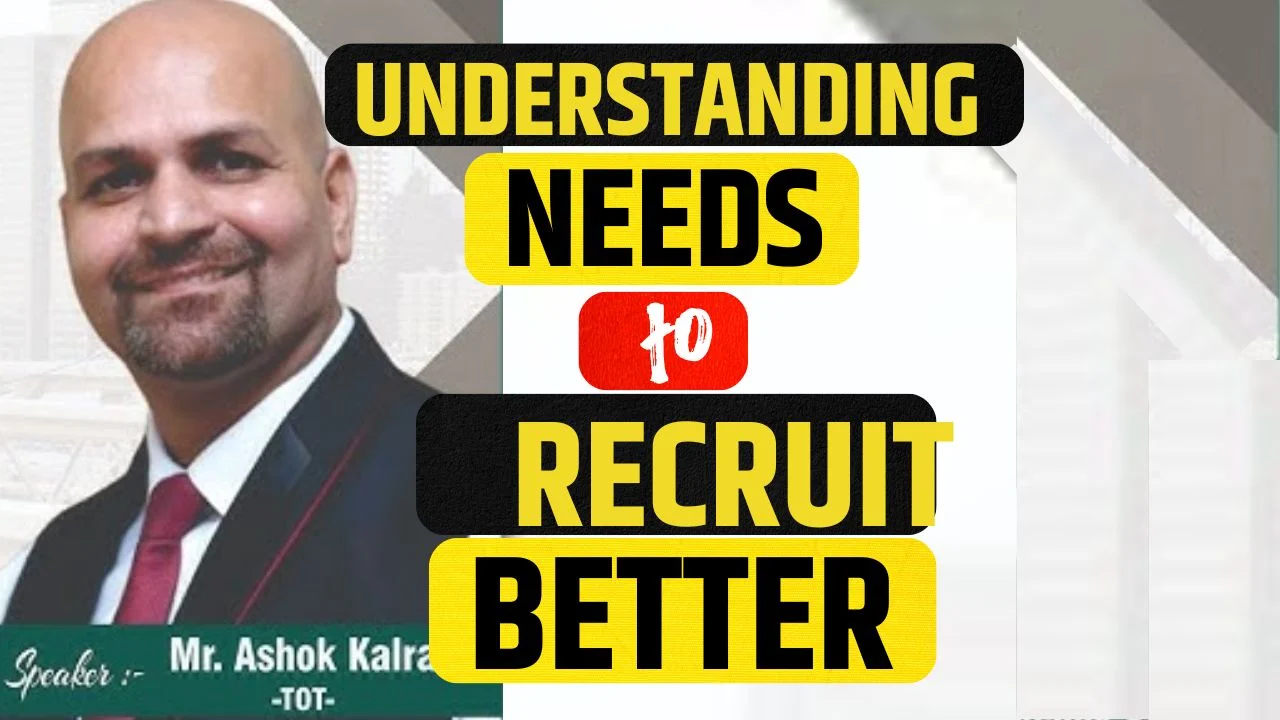Understandig Needs to Recruit Better | Ashok Kalra