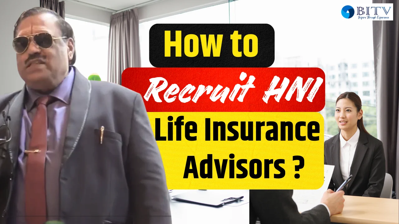 How to Recruit HNI Life Insurance Advisor | Seetharaman Iyer